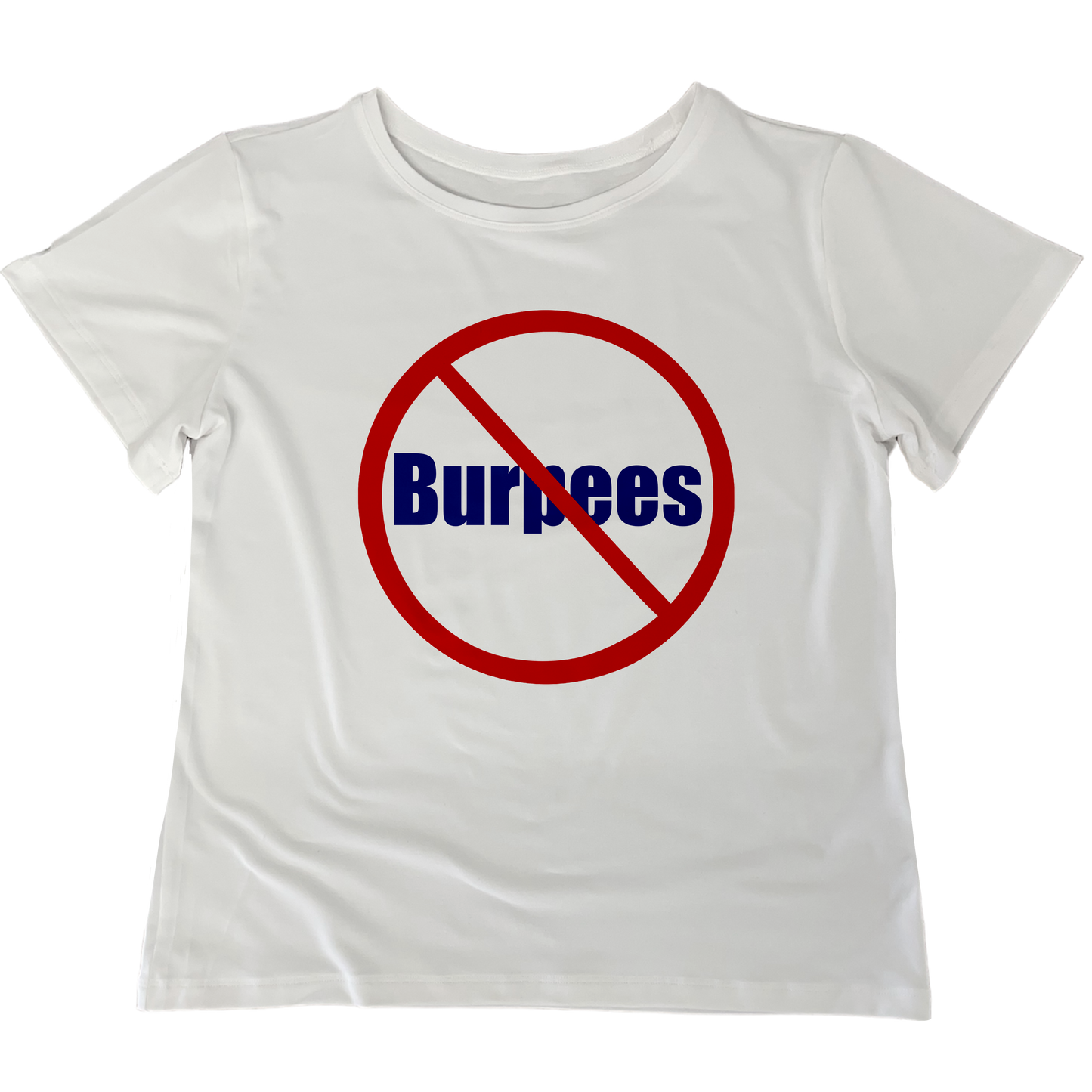 No Burpees  RTB T’s