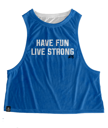 Have Fun Live Strong (blue) Tops