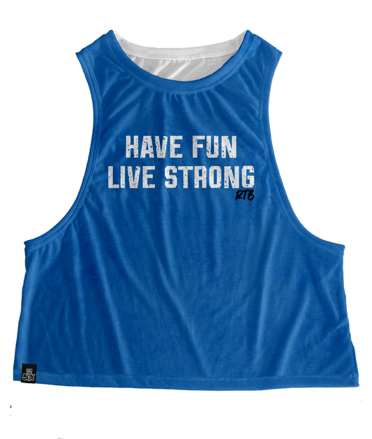 Have Fun Live Strong (blue) Tops