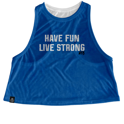 Have Fun Live Strong (blue) Tops