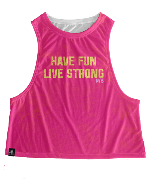 Have Fun Live Strong (pink)Tops