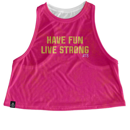 Have Fun Live Strong (pink)Tops